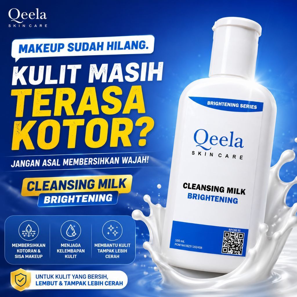 Qeela Skincare - Susu Pembersih Untuk Pencerah Wajah untuk Kulit Normal dan Flek Hitam