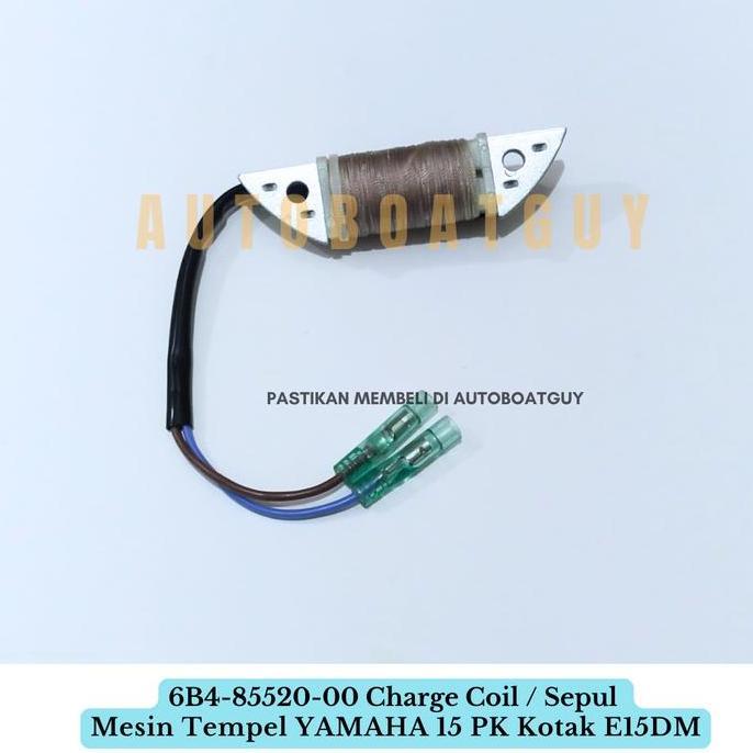 6B4-85520-00 CHARGE COIL / SEPUL MESIN TEMPEL YAMAHA 15 PK KOTAK E15DM DMH