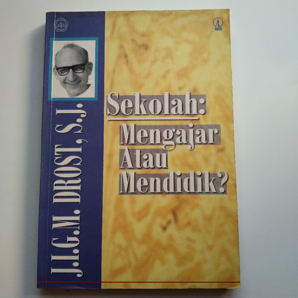 Buku Motivasi Edukasi SEKOLAH MENGAJAR ATAU MENDIDIK oleh J.I.G.M. Drost S.J