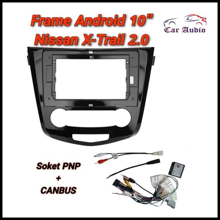 DISKON FRAME NISSAN X-TRAIL 10" HEAD UNIT ANDROID X-TRAIL 2000 CC 