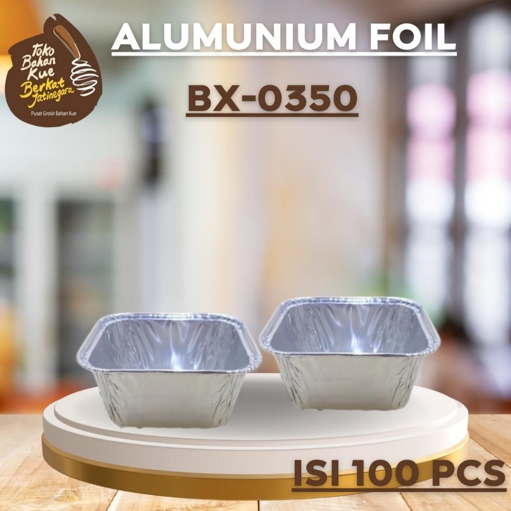 ALUMUNIUM FOIL TRAY BX 0350 / ALUMINIUM BX-0350 BX0350 / ROLL ( 100 PCS ) aSt