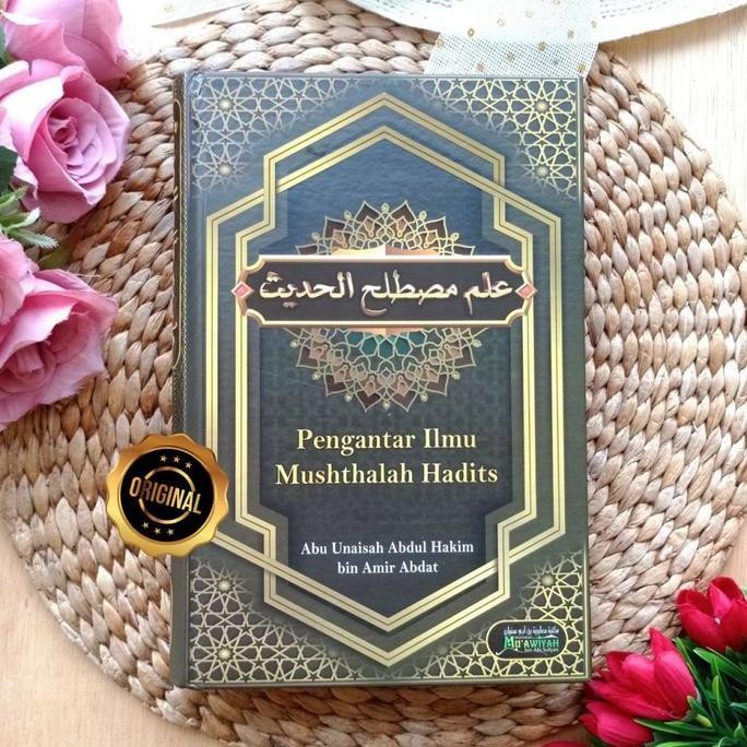 Pengantar ilmu mushthalah hadits | Ustadz Abdul Hakim bin Amir Abdat