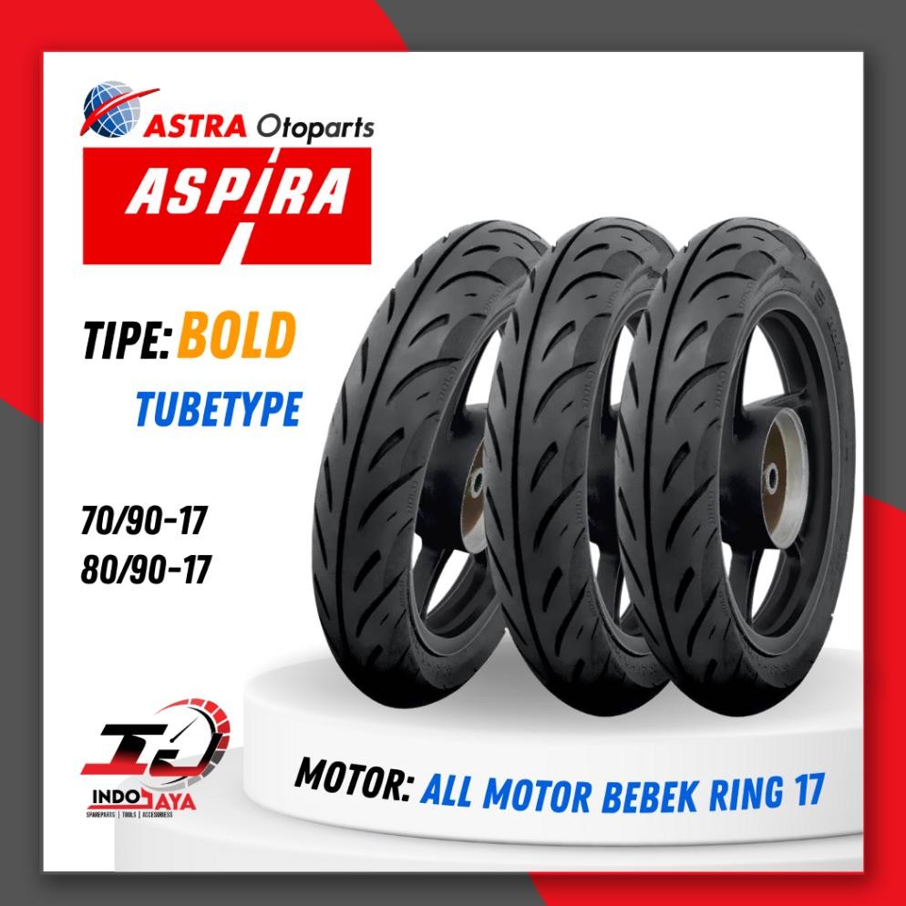 [BAYAR DI TEMPAT] BAN ASPIRA TUBETYPE BOLD RING 17 / BAN LUAR ASPIRA RING 17 (70/90-17 - 80/90-17) B