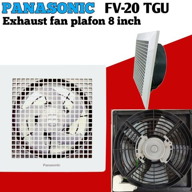 kipas Exhaust fan PANASONIC FV 20 TGU Kipas Exhaust fan plafon 8 inch TERMURAH