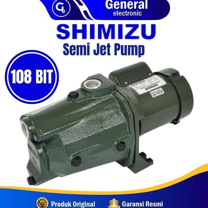 Mesin Pompa Air Shimizu Semi Jet Pump 108 BIT Daya Hisap 11 m