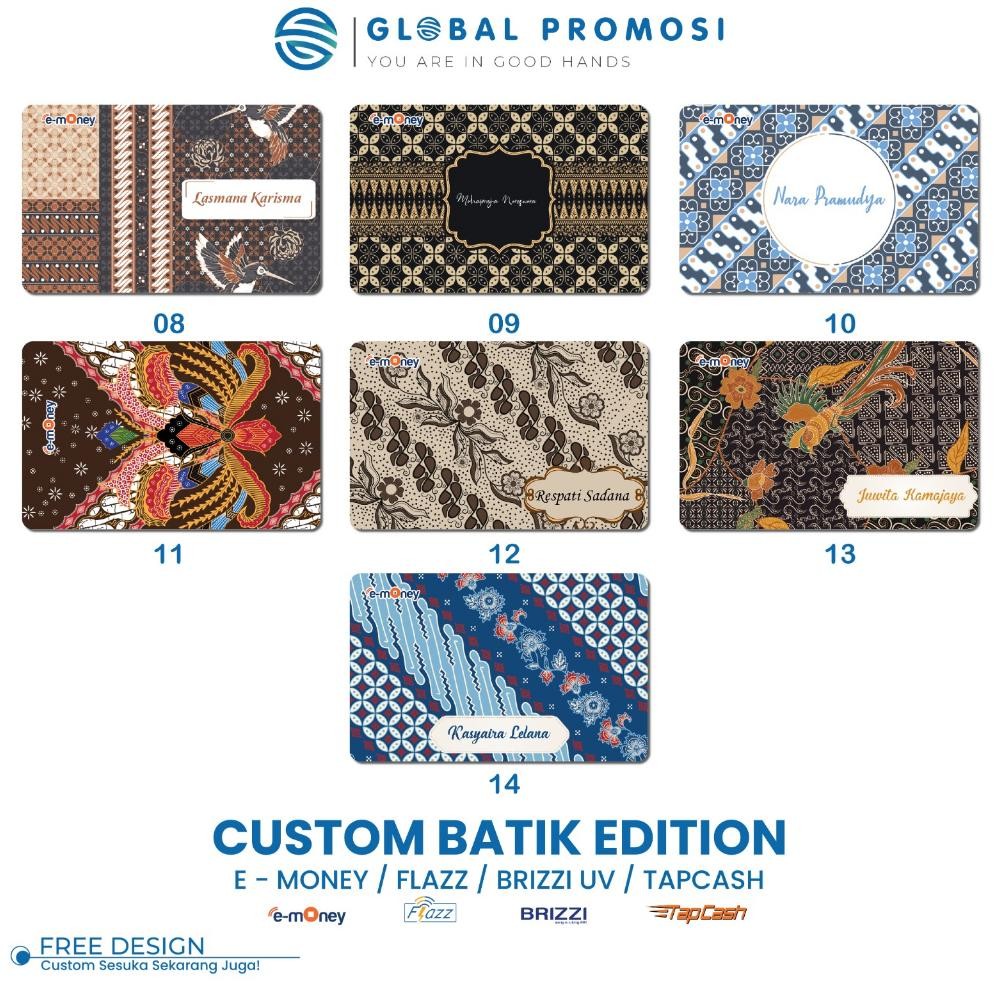 Salt Emoney / Brizzi / Flazz Gen 2/ Tapcash / E-Toll Mandiri Custom Edition Batik Cetak Print Uv Des