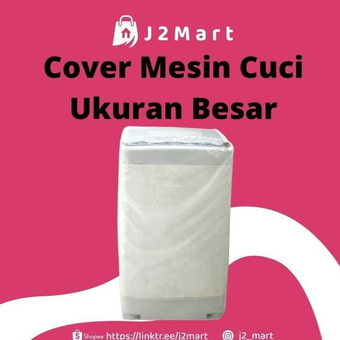 Cover Mesin Cuci Bukaan Atas 1 Tabung Ukuran Besar