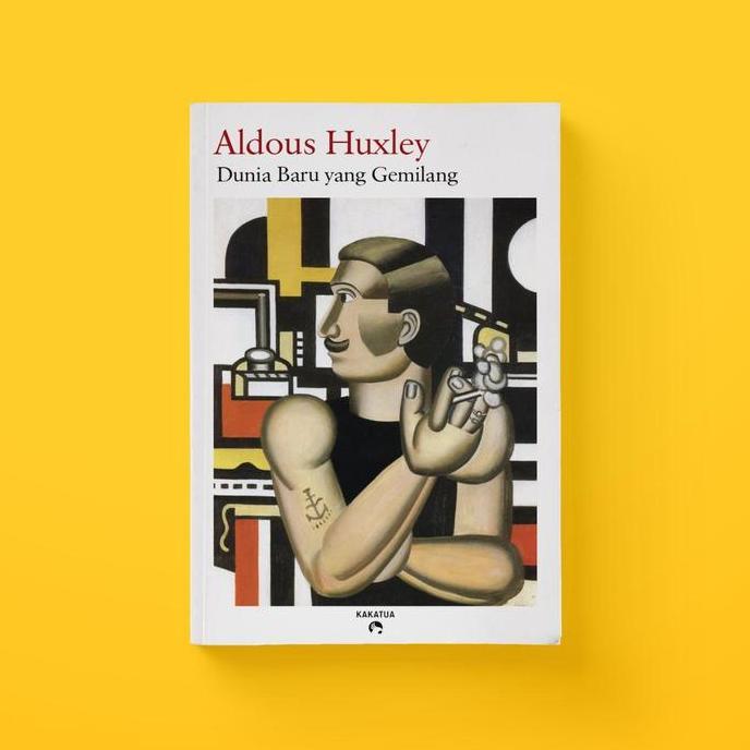 Aldous Huxley - Dunia Baru yang Gemilang (Brave New World)