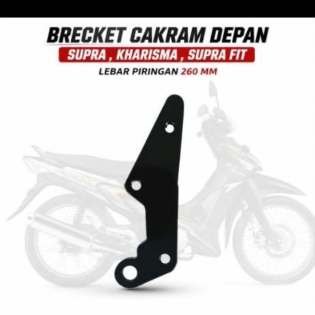 BRECKET CAKRAM DEPAN SUPRA, KHARISMA KARBU 260 MM breket cakram depan supra, kharisma karbu 260 mm