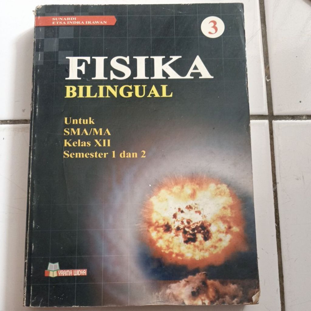 BUKU FISIKA BILINGUAL UNTUK SMA/MA KELAS XII SEMESTER 1 & 2