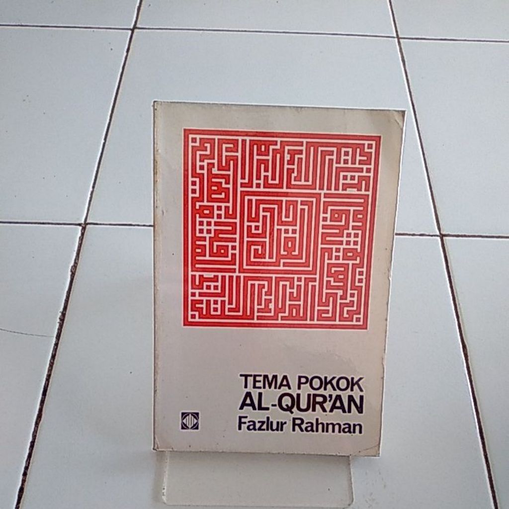 tema pokok al-quran fazlur rahman