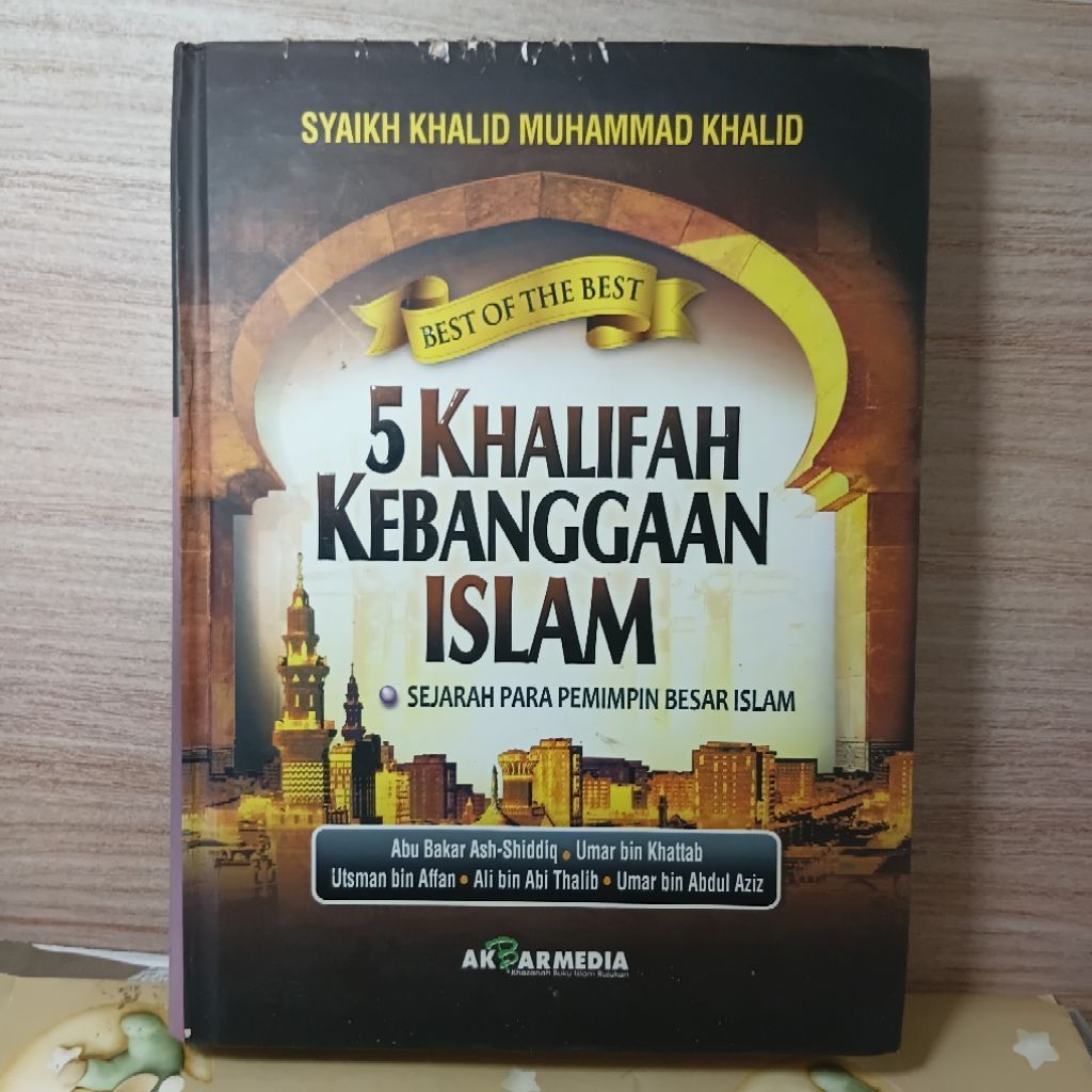 5 Khalifah Kebanggan Islam - Sejarah Para Pemimpin Besar Islam