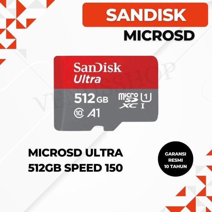TERMURAH - SANDISK MICROSD ULTRA 512GB SPEED 150MB/S - SANDISK MICROSD 512GB 150MBPS