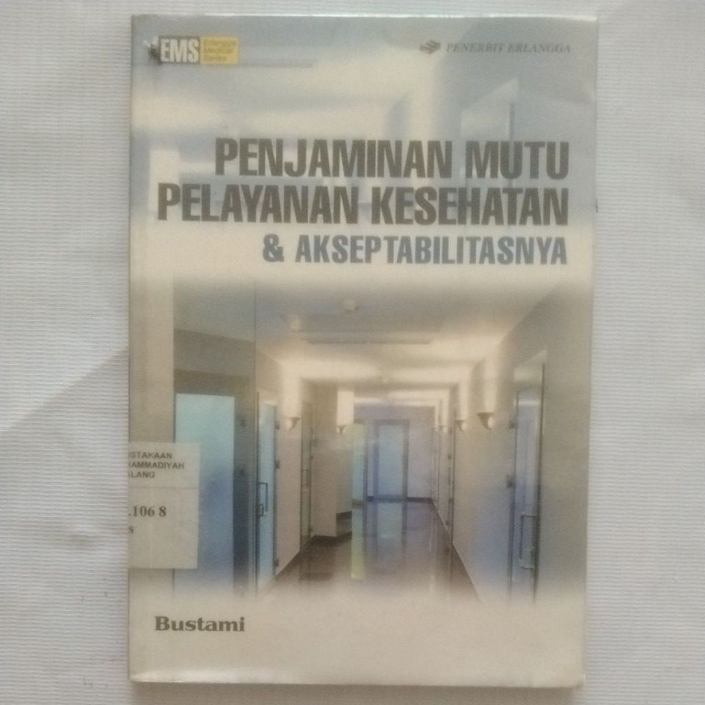 Buku Penjaminan Mutu Pelayanan Kesehatan & Askeptabilitasnya Bustami Baru Soft Cover