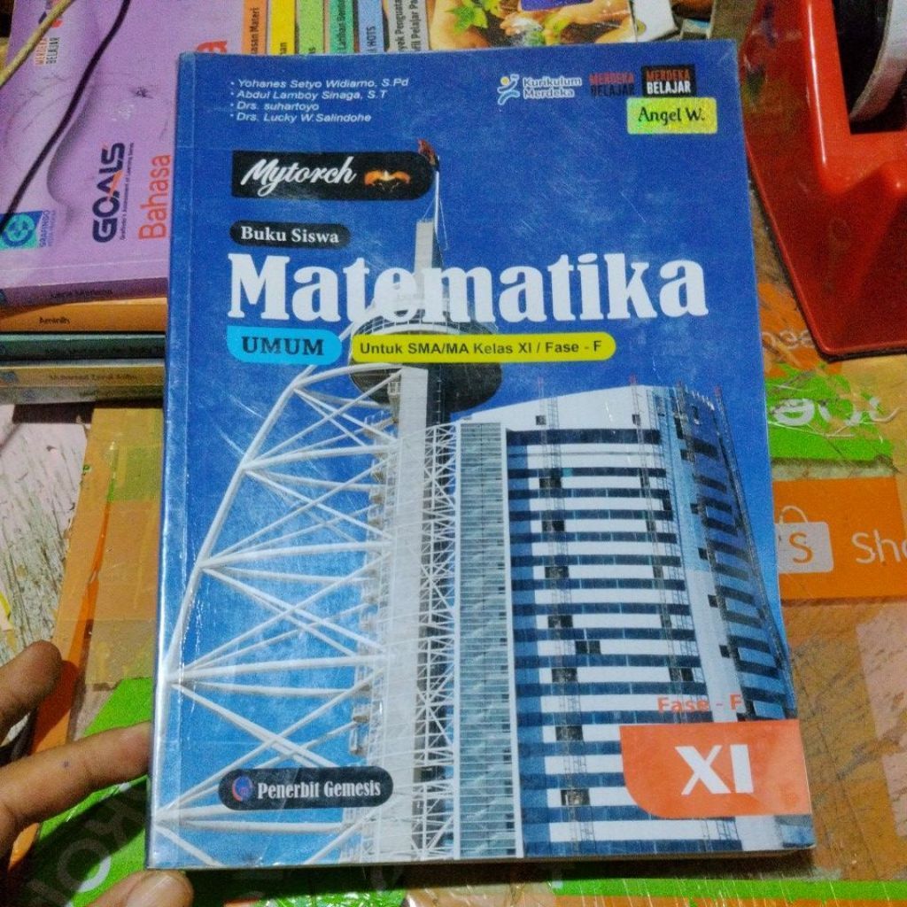 BUKU SISWA MATEMATIKA umum UNTUK SMA KELAS XI/Fase-F KURIKULUM MERDEKA PENERBIT GEMESIS