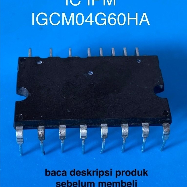 IC IGCM04G60HA ic igcm04g6oha Copotan Original ic ipm frezer LG / ic ipm modul frezer LG