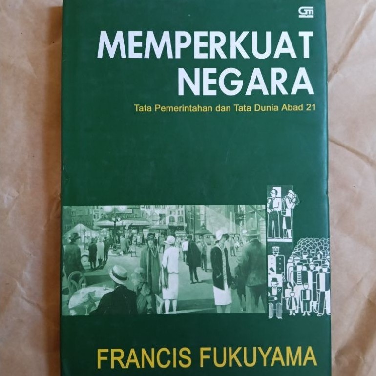 Francis Fukuyama Memperkuat Negara