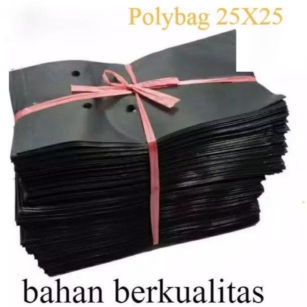 Polibag Ukuran 25x25 / Polibag Tanaman / Polibag plastik tebal / Polibag cabai / Polibek berkualitas