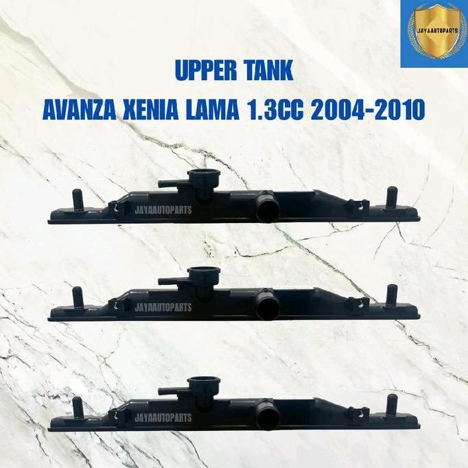 Promo Upper Tank Radiator Avanza Lama 2004-2010 Diskon