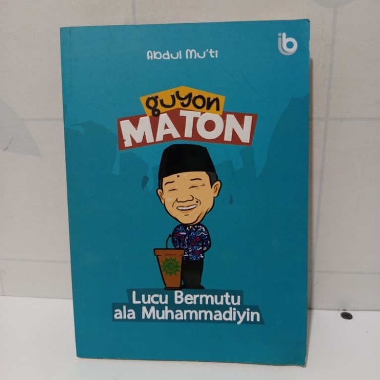 Buku Guyon Maton Lucu Bermutu ala Muhammadiyin by Prof. Dr. Abdul Mu'ti