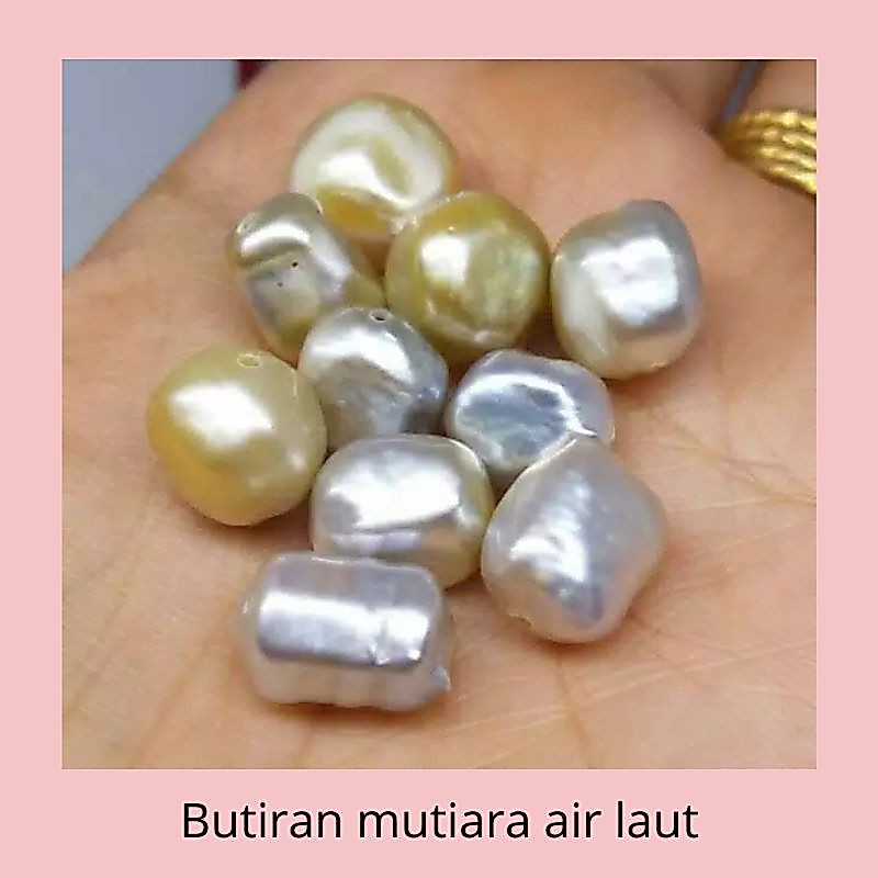 Butiran Mutiara Lombok Air Laut Murah - Mutiara Barok Asli - Mutiara Baroque