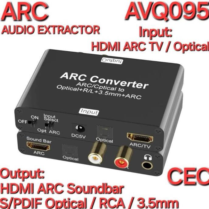 AVPRO AVQ095 HDMI ARC AUDIO EXTRACTOR TO HDMI ARC SPEAKER / SPDIF OPTICAL / RCA / 3.5MM PROX