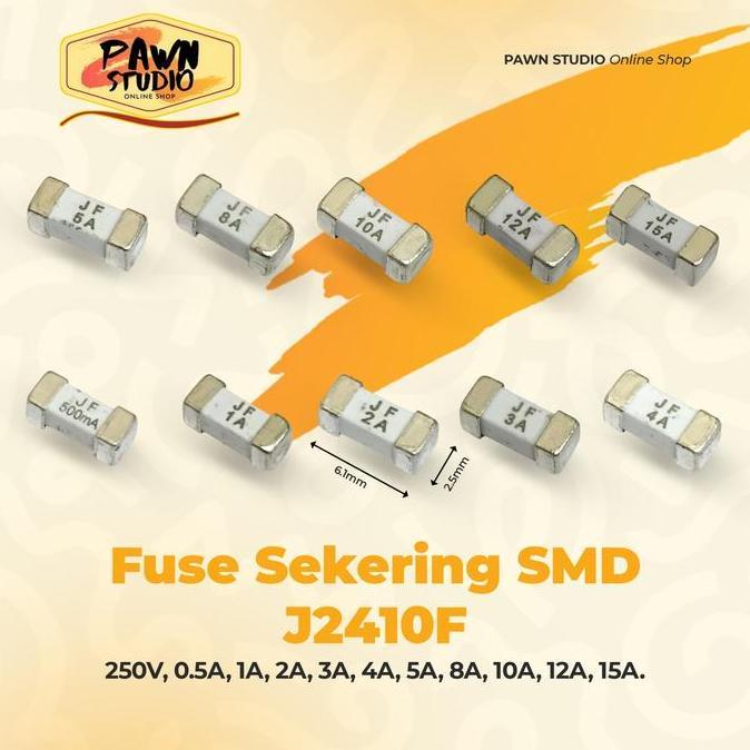 Fuse Sekring Smd / Fuse Smd / Fuse 2410 / Sekring 2410 Smd 250V / Sekring Sekering Fuse Smd / J2410F