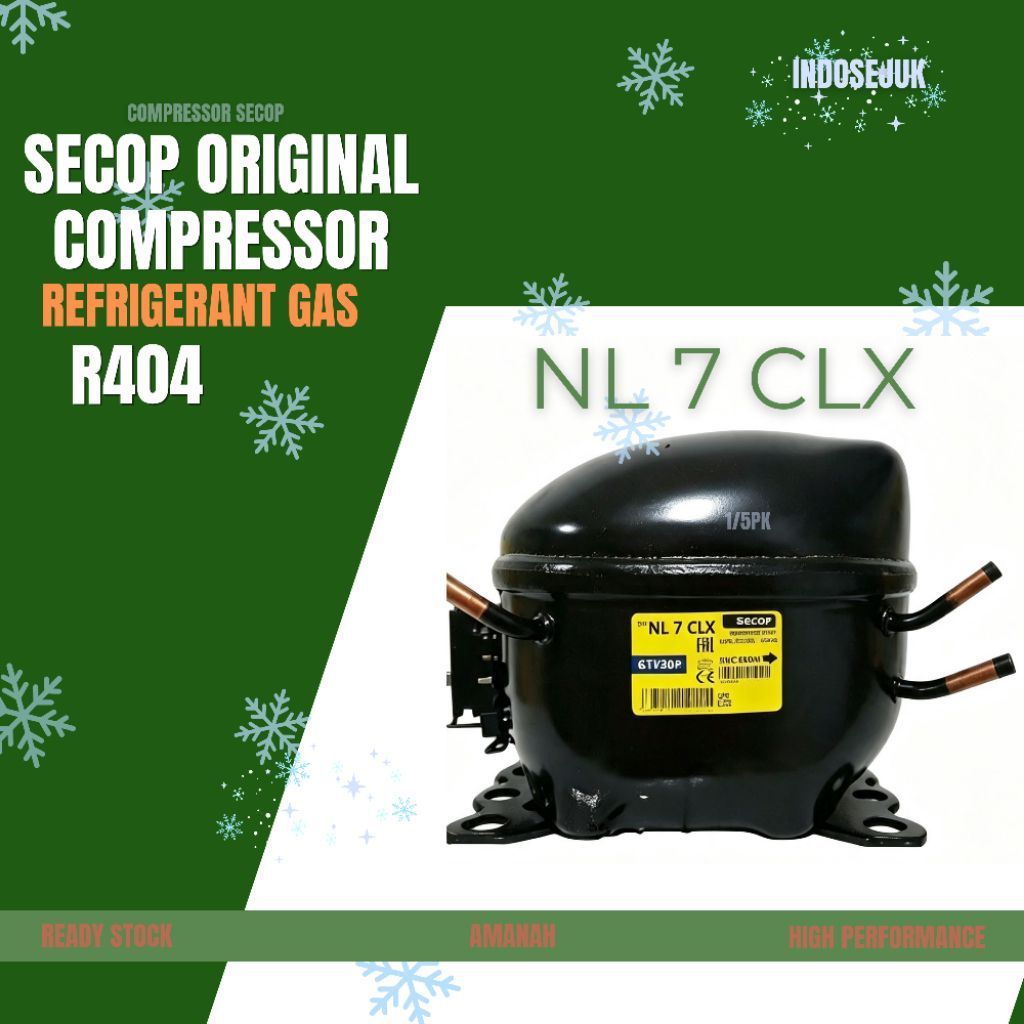COMPRESSOR SECOP NL 7 CLX|  KOMPRESOR KULKAS/SHOWCASE | KOMPRESOR SECOP 1/5PK R404