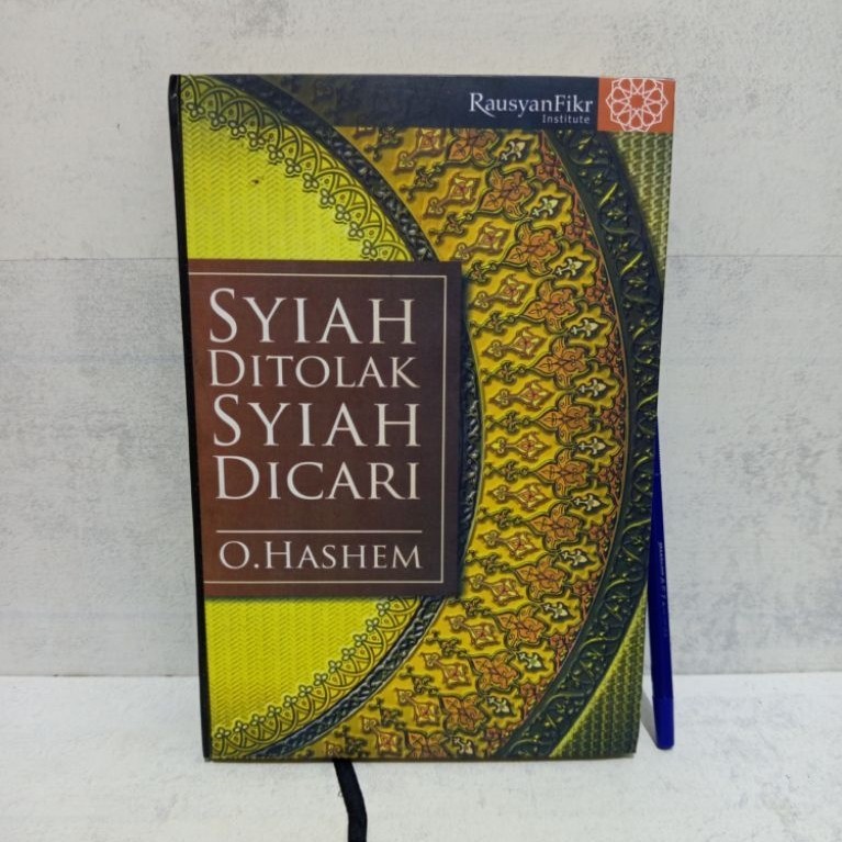SYIAH DITOLAK SYIAH DICARI BY O. HASHEM