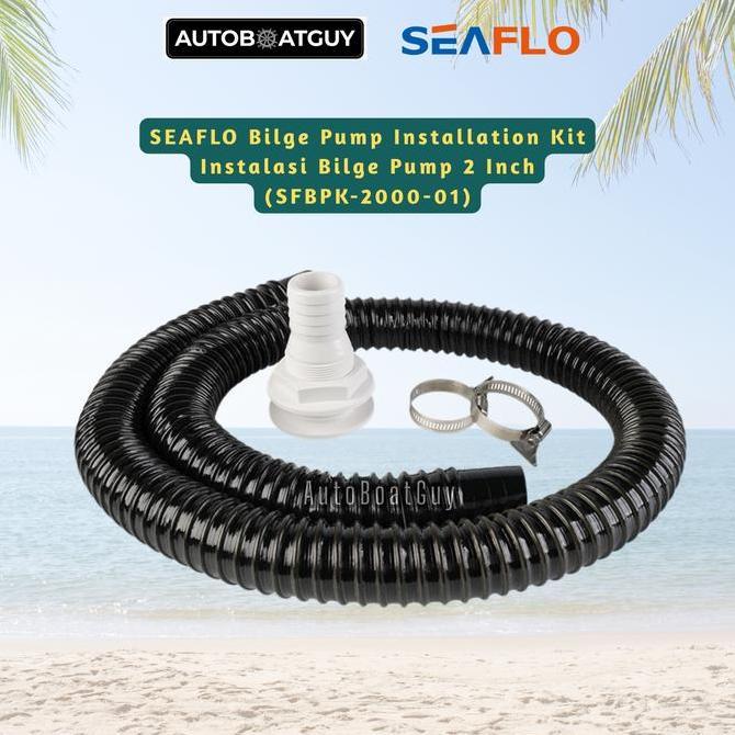 SEAFLO Bilge Pump Installation Kit Instalasi Bilge Pump 2 Inch (SFBPK-2000-01)