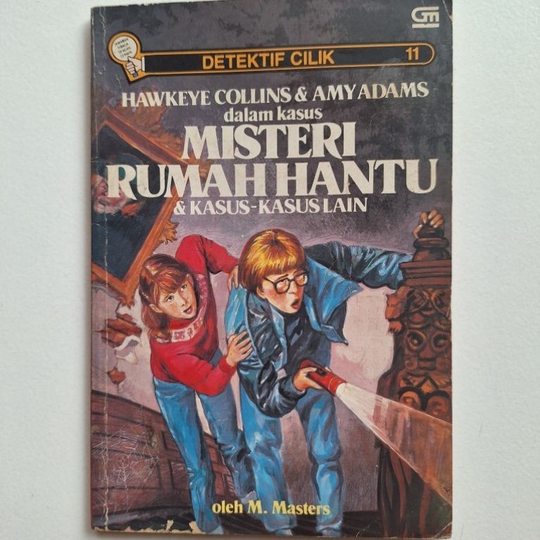 Hawkeye Collins & Amy Adams - Detektif Cilik 11 Misteri Rumah Hantu - M. Masters