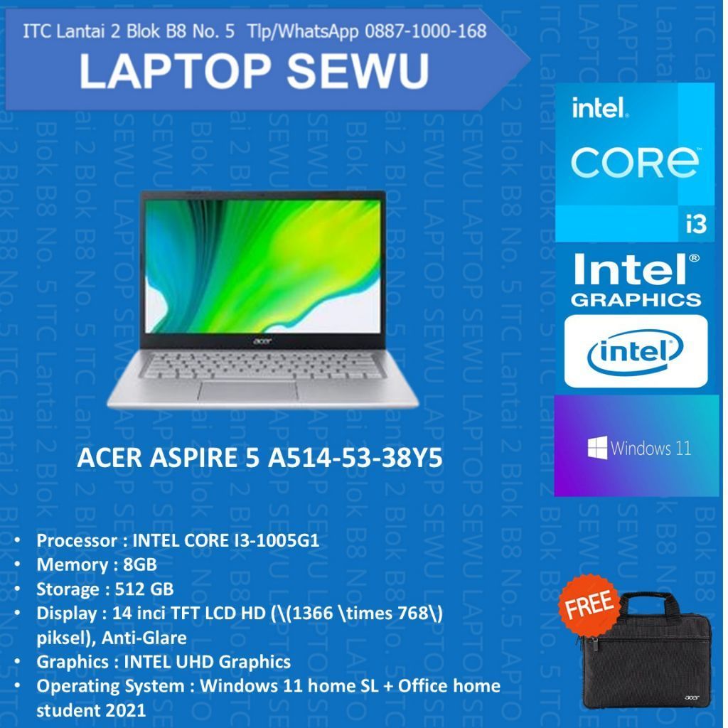JUAL LAPTOP BARU MERK ACER ASPIRE 5 A514-53-38Y5 INTEL CORE I3-1005G1 RAM 8GB SSD 512GB WIN 11