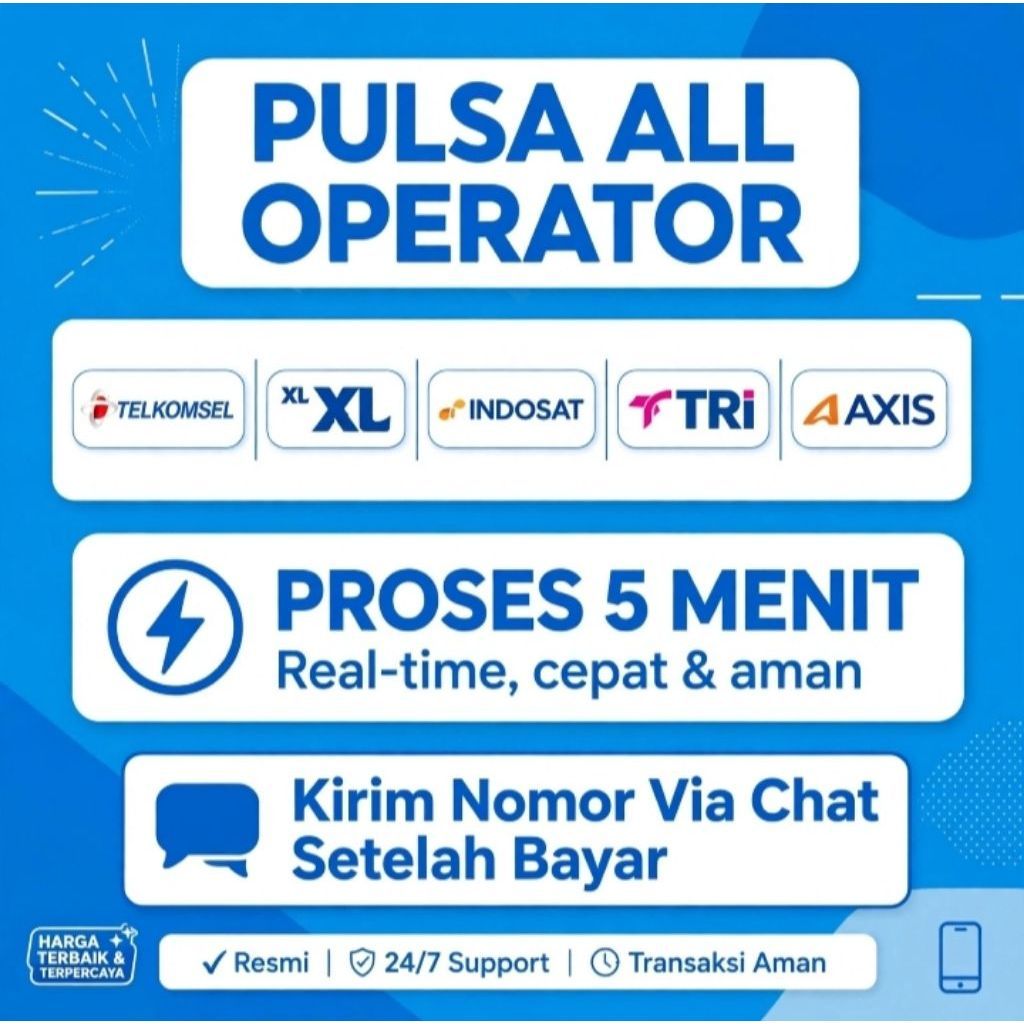 Pulsa All Operator 5rb 10rb 25rb 50rb 100rb Telkomsel XL Tri Indosat Proses 5 Menit Resmi