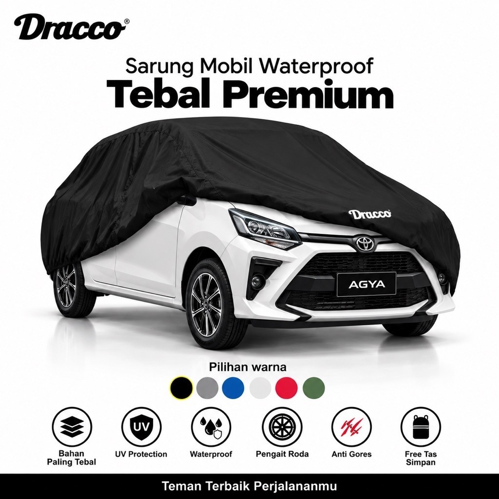 DRACCO Sarung Mobil Agya Ayla Waterproof Anti UV Tebal Premium Car Cover Carproof Free Tas Simpan