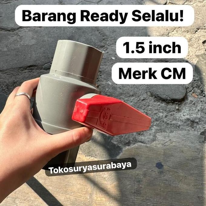 Merk CM Ball valve pvc 11/2" inch polos / stop kran 11/2"  ball valve 11/2" stop keran pipa 11/2" st