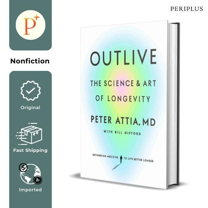 Outlive : Science and Art of Longevity - 9780593236598