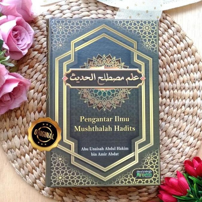 Pengantar ilmu mushthalah hadits | Ustadz Abdul Hakim bin Amir Abdat