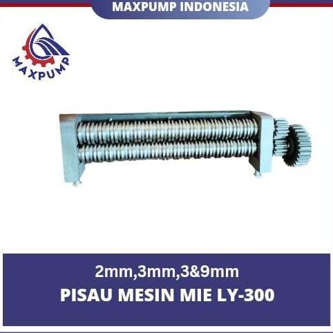 TERLARIS - MAXPUMP SPERPART Pisau Cutter Mesin Cetak Gilingan Mie Noodle Maker LY-300 3MM-9MM Pisau 