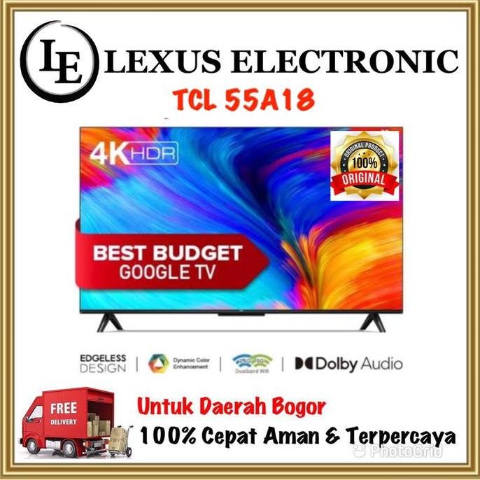 BEBAS ONGKIR - TCL ANDROID TV 55 INCH | 55A18 | A18 | ANDROID 11 | UHD 4K