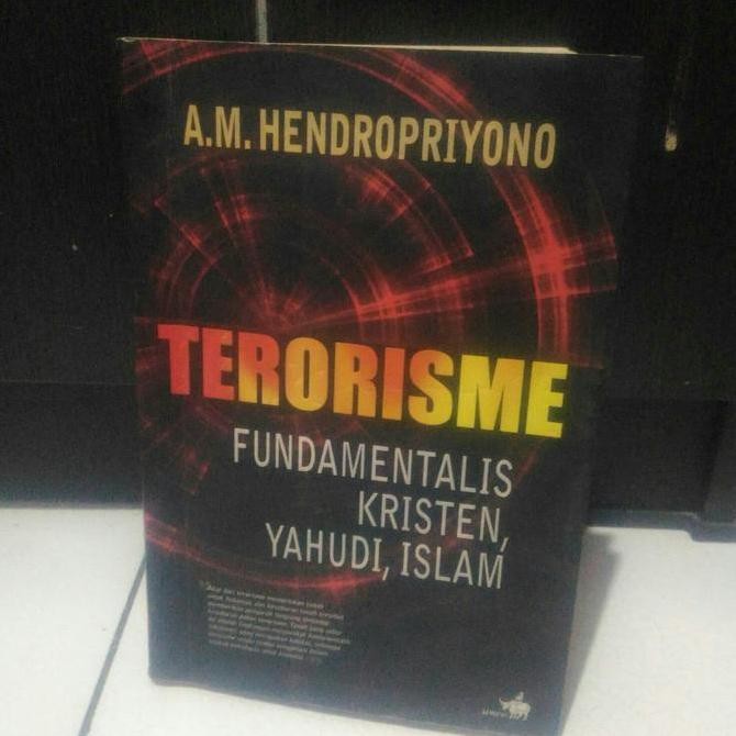 Buku TERORISME BY. A.M. HENDROPRIYONO Original