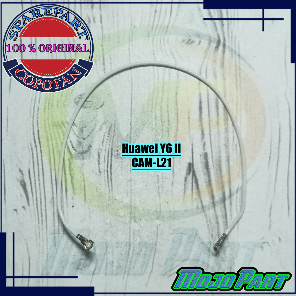 Huawei Y6 II CAM-L21 Kabel Antena Sinyal Original Copotan | Mojo Part