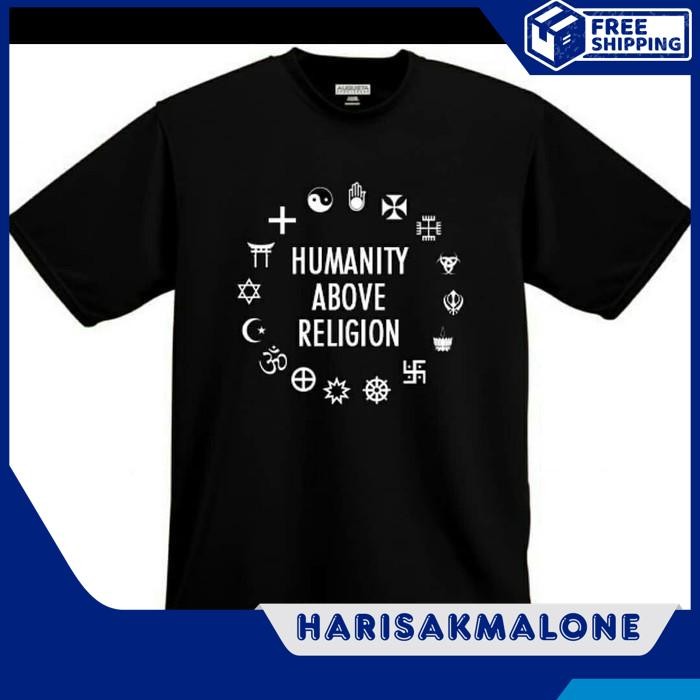 TERMURAH KAOS TSHIRT BAJU OBRAL MURAH COMBED 30S DISTRO HUMANITY ABOVE RELIGION POLOS CUSTOM MUSLIM 
