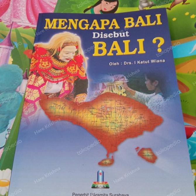 :=:=:=:=] buku Mengapa Bali disebut Bali?
