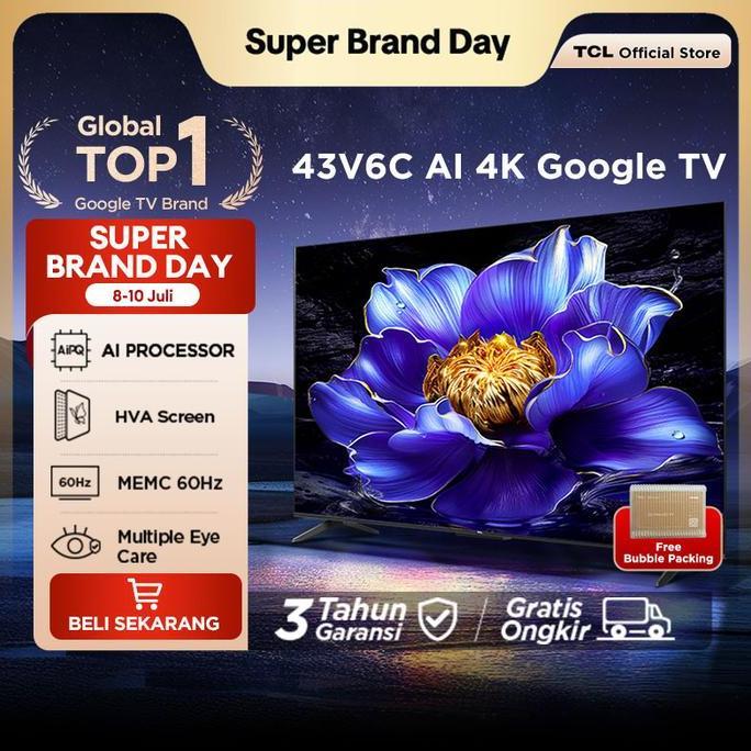 KHAZAN981 - TCL AI 4K GOOGLE TV 43 INCH V6C - MEMC - HDR 10 - HVA PANEL - DOLBY AUDIO - GOOGLE PLAY/