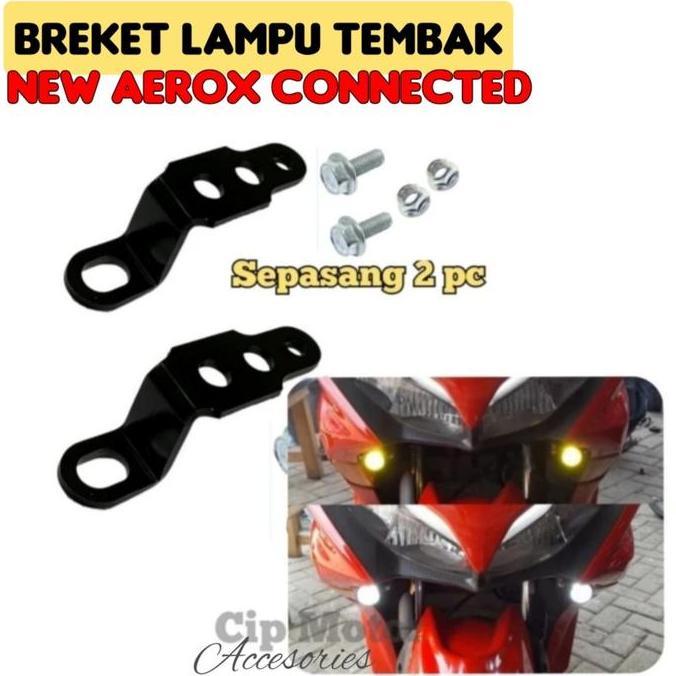 BREKET LAMPU AEROX CONNECTED BREKET LAMPU D2 LASER AEROX CONNECTED PROMO