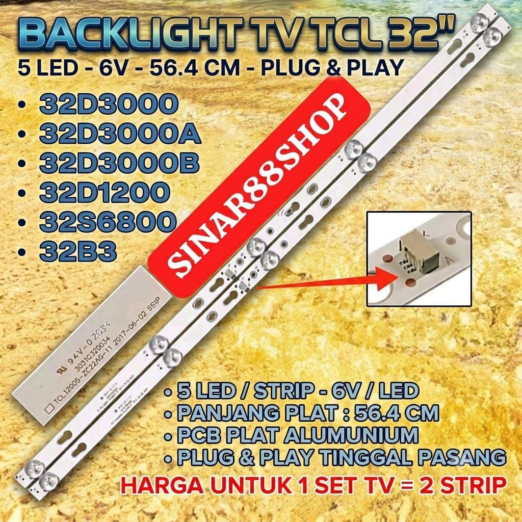 00109 BACKLIGHT TV TCL 32D3000B 32D3000A 32D3000 32S6800 32D1200 32B3 32A3 BACKLIGHT TV TCL 32 INCH 