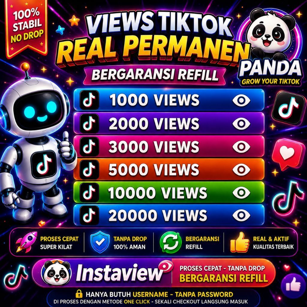 Instaview Views TikTok Real Permanen Bergaransi Refill 1000-20000 Views