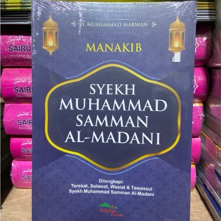 Manakib Syekh Muhammad Samman Al Madani Latin Indonesia | Riwayat, Tarekat, Shalawat, Wasiat dan Taw