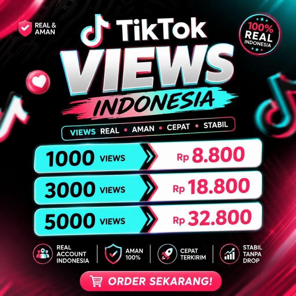 TikTok Views Indonesia 1000 Views Rp 8.800 Real Aman Cepat Stabil