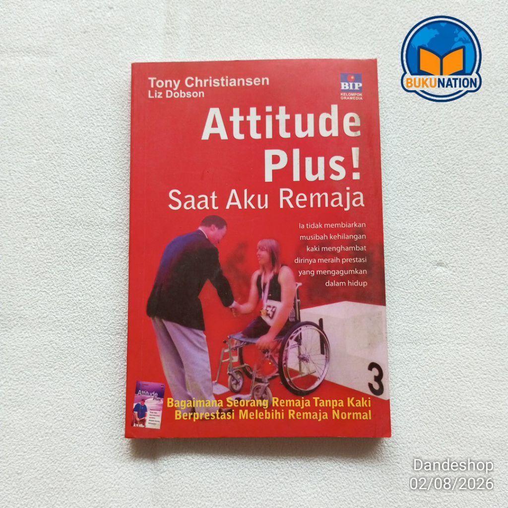 ​(bekas) Attitude Plus Saat Aku Remaja ~ Bagaimana Seorang Remaja Tanpa Kaki Berprestasi Melebihi Re